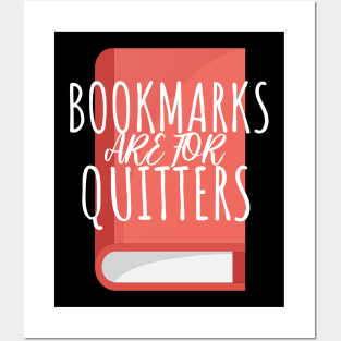 Bookworm bookmarks are for quitters Posters and Art